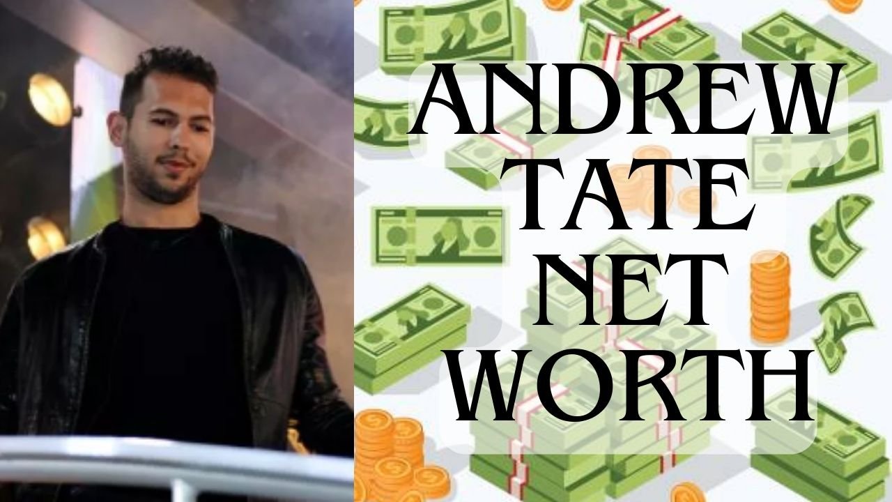 Andrew Tate: Net Worth