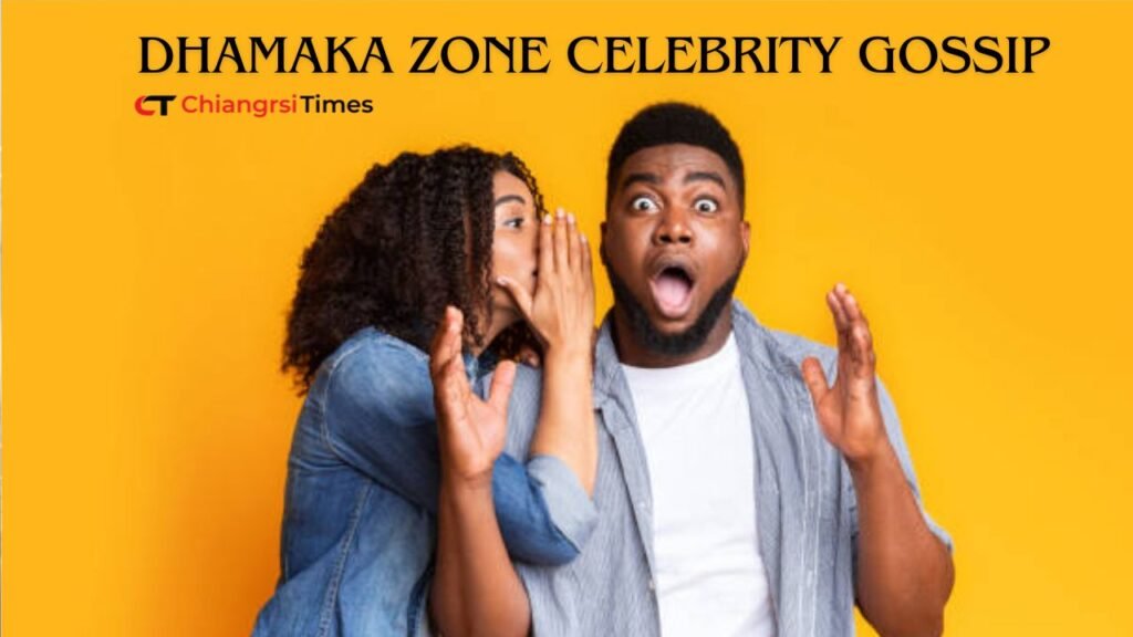 Dhamaka Zone Celebrity Gossip