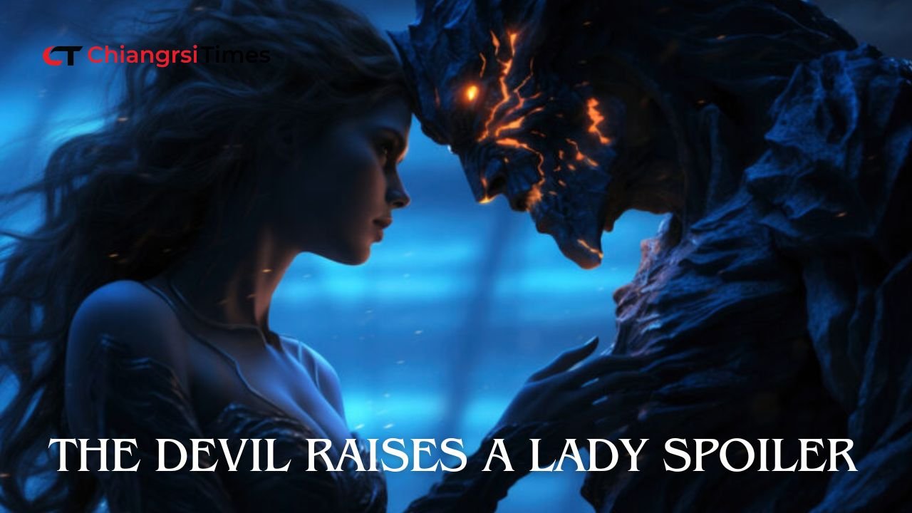 The Devil Raises a Lady Spoiler