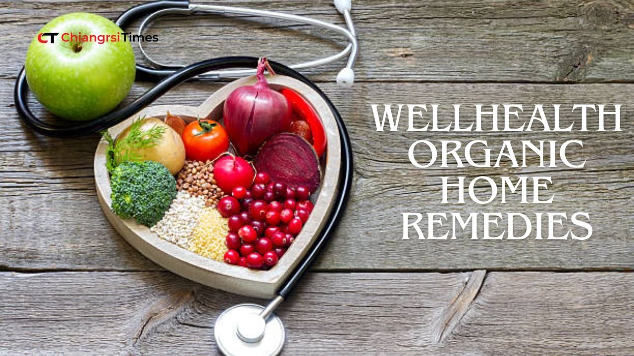 WellHealthOrganic Home Remedies: Harnessing Nature’s Healing Power for Holistic Wellness