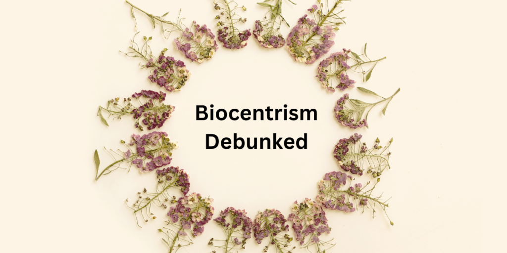 Biocentrism debunked